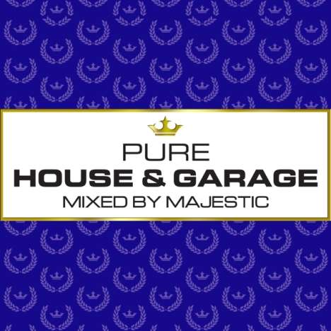 Pure House &amp; Garage (Mixed By Majestic), 3 CDs