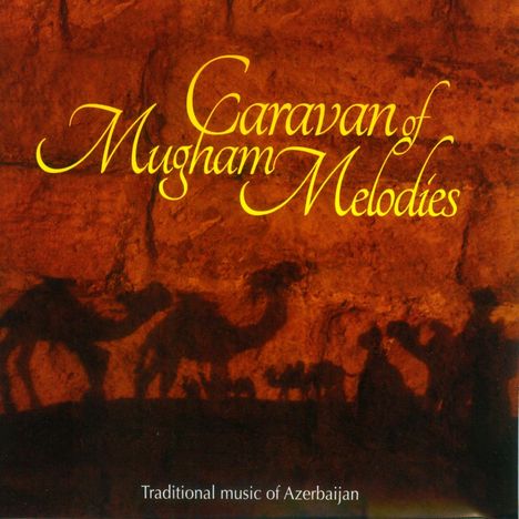 Azerbaijan: Caravan Of Mugham Melodies, CD