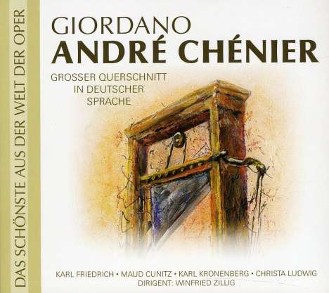 Umberto Giordano (1867-1948): Andrea Chenier (Querschnitt in deutscher Sprache), CD