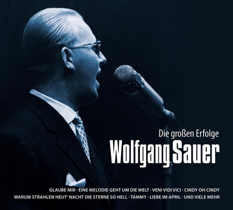 Wolfgang Sauer (geb. 1928): Die großen Erfolge, CD