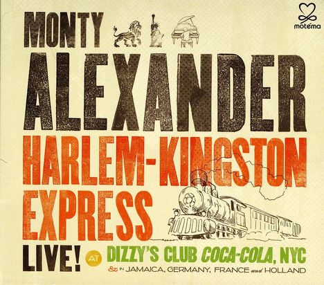 Monty Alexander (geb. 1944): Harlem Kingston-Express Live! Dizzy´s Club Coca Cola, NYC, CD