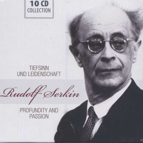 Rudolf Serkin - Tiefsinn und Leidenschaft, 10 CDs