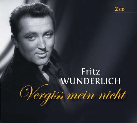 Fritz Wunderlich - Vergiss mein nicht, 2 CDs