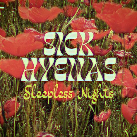 Sick Hyenas: Sleepless Nights, Single 7"