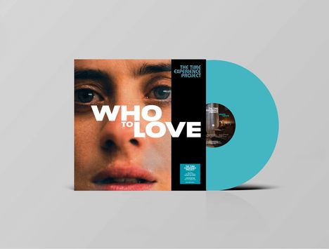 Dave Stewart &amp; Mokadelic: The Time Experience Project - Who To Love (Limited Edition) (Teal Vinyl), LP