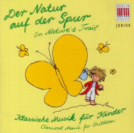 Klassik für Kinder - Der Natur auf der Spur, CD