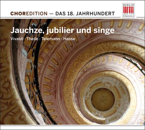 ChorEdition - 18.Jahrhundert "Jauchze,jubilier und singe", CD