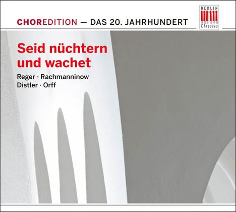 ChorEdition - 20.Jahrhundert "Seid nüchtern und wachet", CD