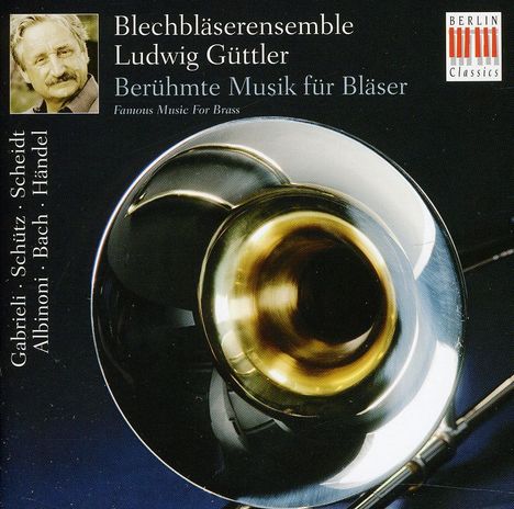 Ensemble Ludwig Güttler - Berühmte Musik für Bläser, CD