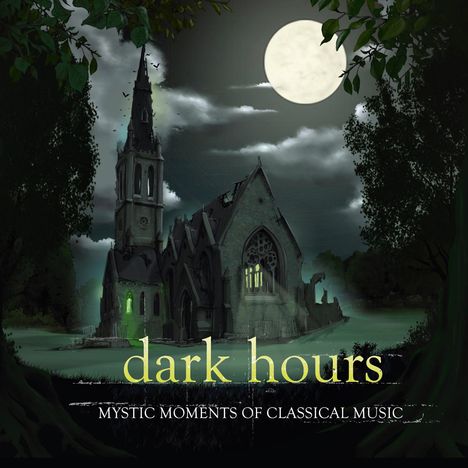 Dark Hours - Mystic Moments of Classical Music, 6 CDs