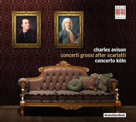 Charles Avison (1709-1770): Concerti Nr.3-6,9,11 nach Cembalosonaten von Domenico Scarlatti, CD