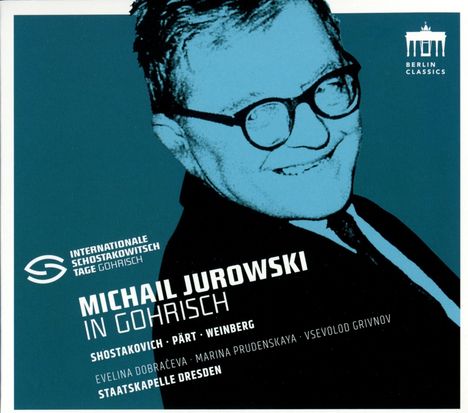 Michail Jurowski in Gohrisch - Internationale Schostakowitsch Tage, CD