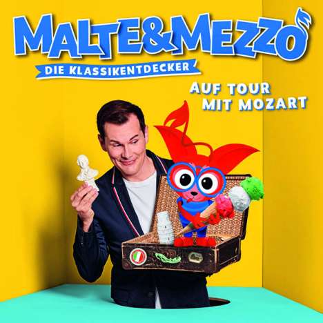 Malte &amp; Mezzo - Die Klassikentdecker: Auf Tour mit Mozart, CD