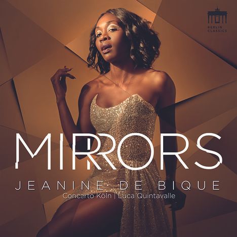 Jeanine de Bique &amp; Concerto Köln - Mirrors, CD