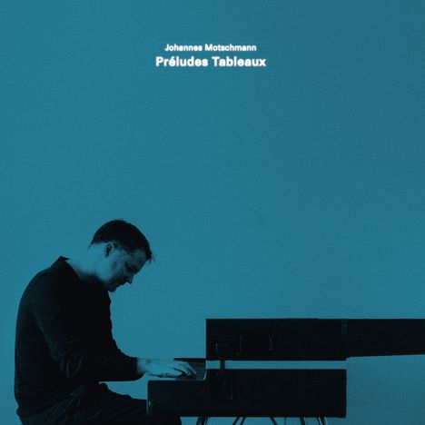 Johannes Motschmann - Preludes Tableaux, CD