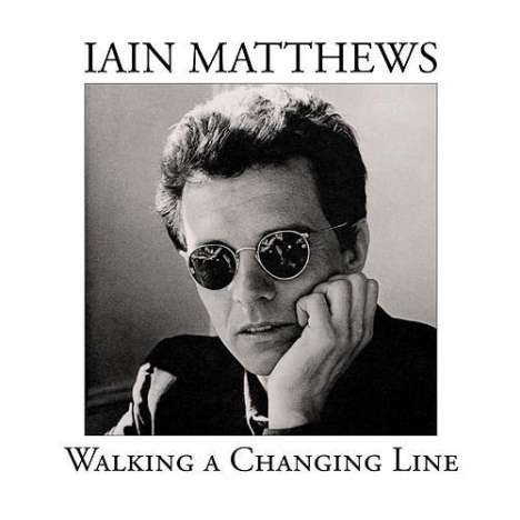 Iain Matthews: Walking A Changing Line: The Songs Of Jules Shear (Bonus-Edition), 2 CDs