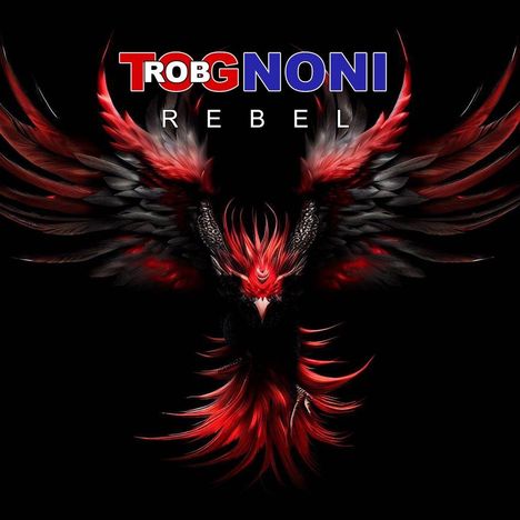 Rob Tognoni: Rebel, CD