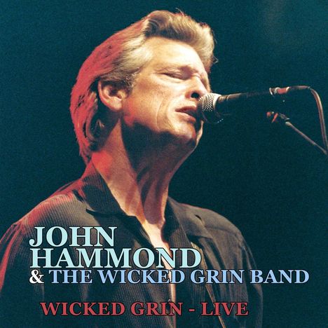 John Hammond: Wicked Grin: Live, 2 CDs