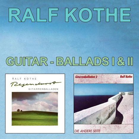 Ralf Kothe: Guitar-Ballads I &amp; II, 2 CDs