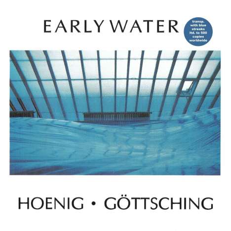 Michael Hoenig &amp; Manuel Göttsching: Early Water (remastered) (Limited Edition) (Clear W/ Blue Streaks Vinyl), LP