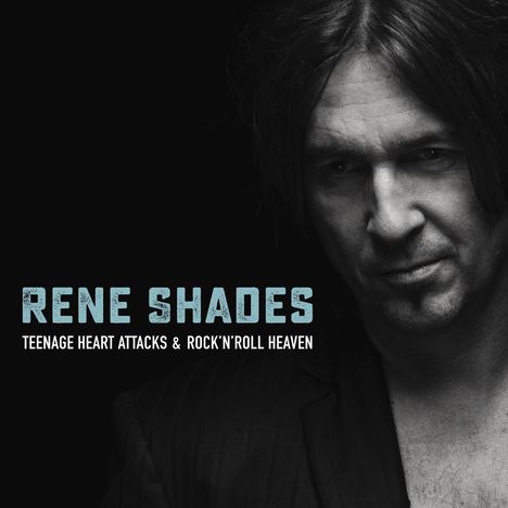 Rene Shades: Teenage Heart Attacks & Rock'n'Roll Heaven, CD