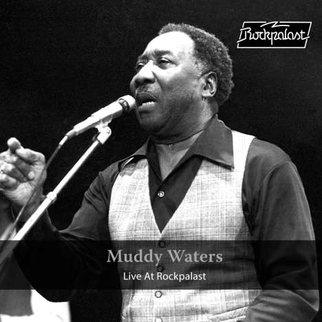 Muddy Waters: Live At Rockpalast (Limited-Edition), 2 LPs