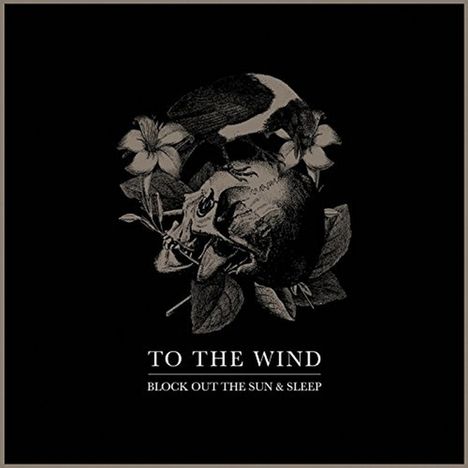To The Wind: Block Out The Sun &amp; Sleep, CD