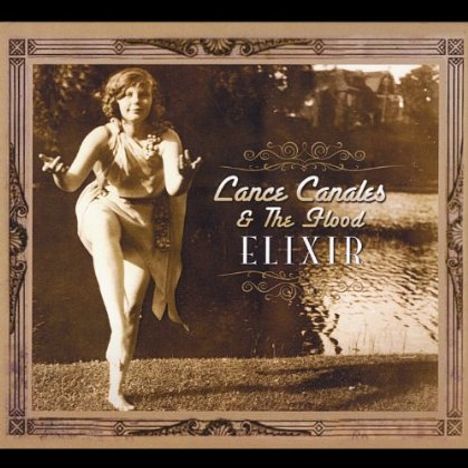 Lance Canales &amp; The Flood: Elixir, CD