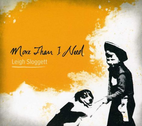 Leigh Sloggett: More Than I Need, CD