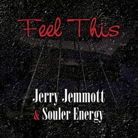 Jerry Jemmott &amp; Souler Energy: Feel This, CD