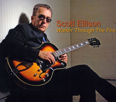 Scott Ellison: Walkin Through The Fire, CD