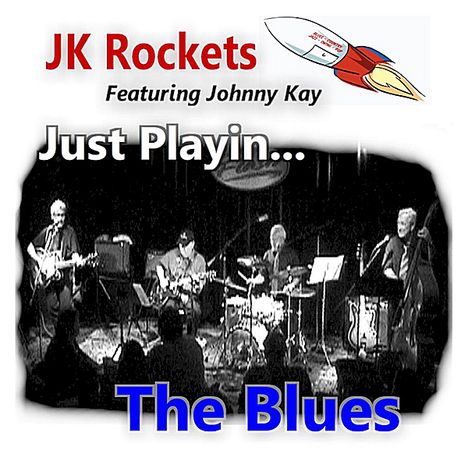 Jk Rockets: Just Playin... The Blues, CD