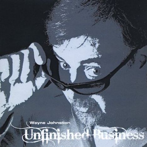 Wayne Johnston: Unfinished Business, CD