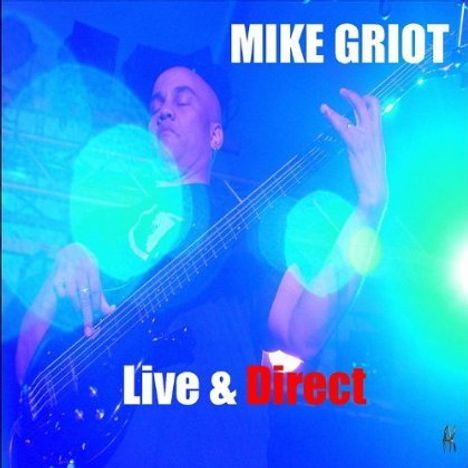 Mike Griot: Live &amp; Direct, CD