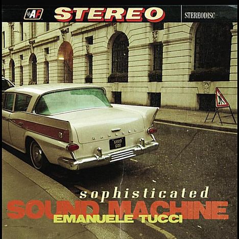 Emanuele Tucci: Sophisticated Sound Machine, CD
