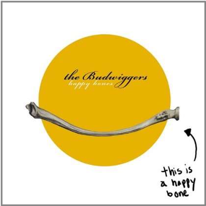 Budwiggers: Happy Bones, CD