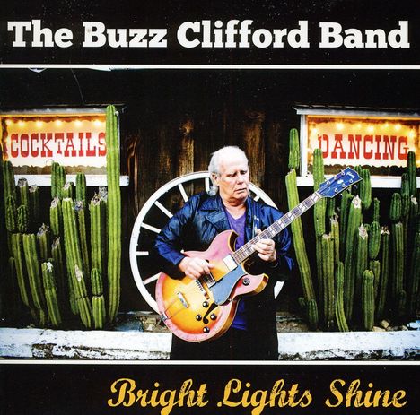 Buzz Clifford: Bright Lights Shine, CD