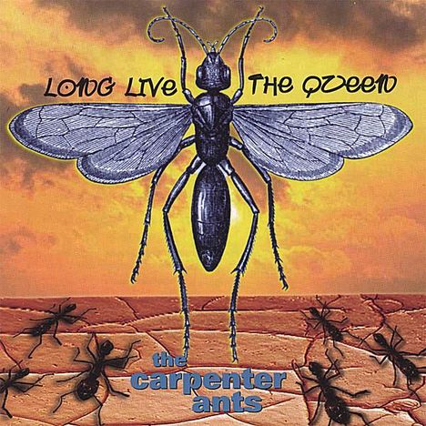 Carpenter Ants: Long Live The Queen, CD