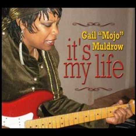 Gail Mojo Muldrow: It's My Life, CD