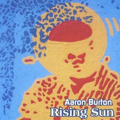 Aaron Burton: Rising Sun, CD