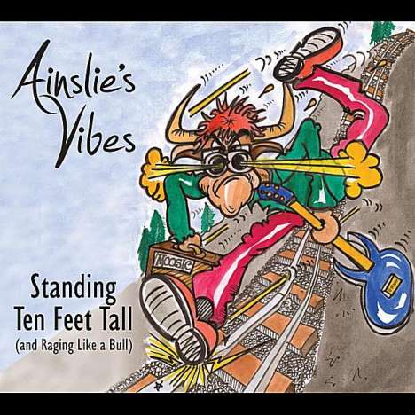 Ainslie's Vibes: Standing Ten Feet Tall (& Ragi, CD