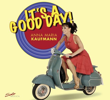 Anna Maria Kaufmann: It's A Good Day, CD