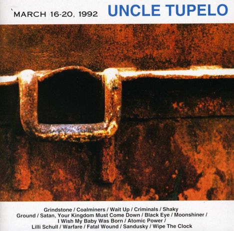 Uncle Tupelo: March 16-20, 1992, CD