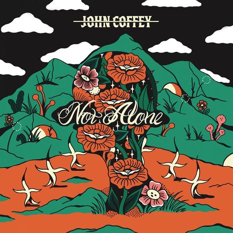"John Coffey" und "Not Alone" sind in einem lebhaften Illustrationsstil mit Blumen, Bergen und Wolken gestaltet.