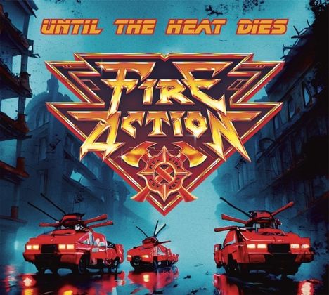 Fire Action: Until The Heat Dies, LP