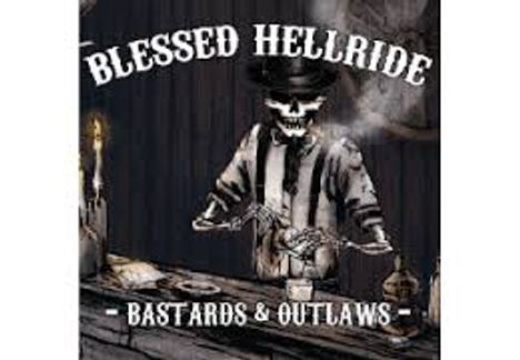 Blessed Hellride: Bastards &amp; Outlaws, CD