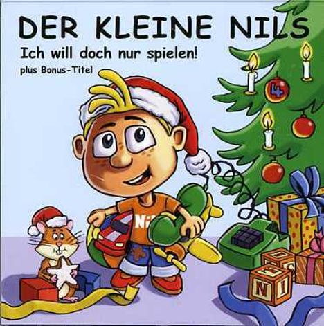 Der kleine Nils: Ich will doch nur spielen - Weihnachtsedition, CD