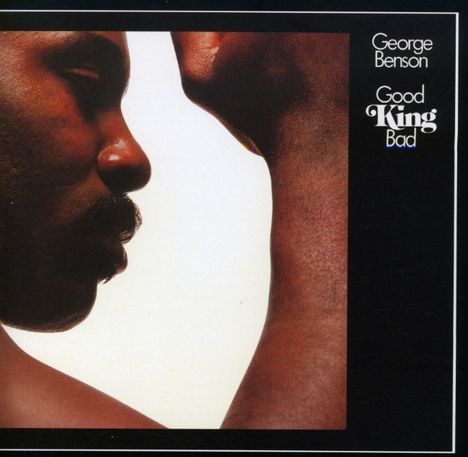 George Benson (geb. 1943): Good King Bad, CD