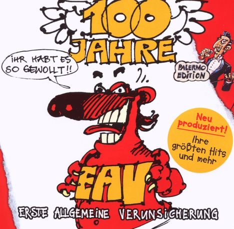 Erste Allgemeine Verunsicherung (EAV): 100 Jahre EAV...Ihr habt es so gewollt (Palermo Edition), CD