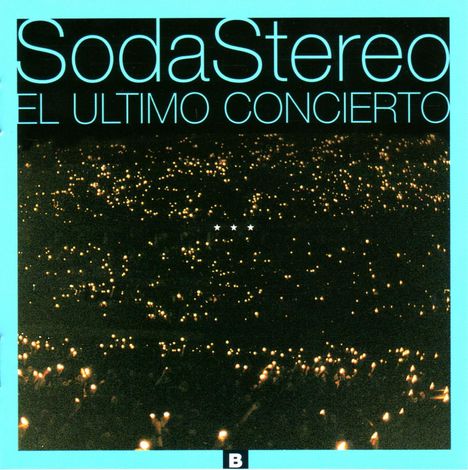 Soda Stereo: El Ultimo Concerto B, CD